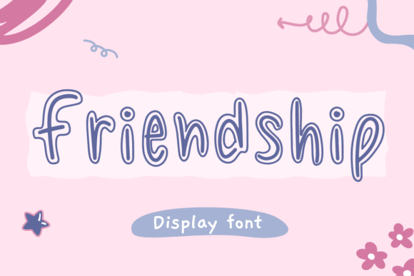 Friendship: Crafting Warmth with a Creative Display Font